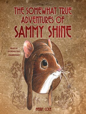 cover image of The Somewhat True Adventures of Sammy Shine